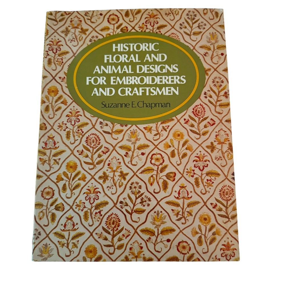 Historic Floral and Animal Designs for Embroiderers and Craftsmen Patterns Uncut